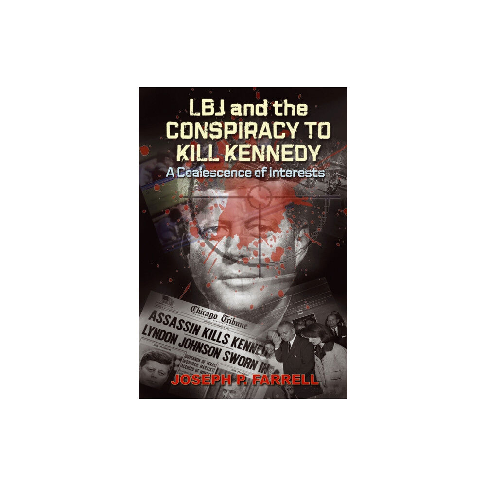 Adventures Unlimited Press Lbj and the Conspiracy to Kill Kennedy (häftad, eng)