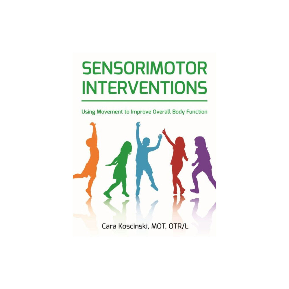 Future Horizons Incorporated Sensorimotor Interventions (häftad, eng)