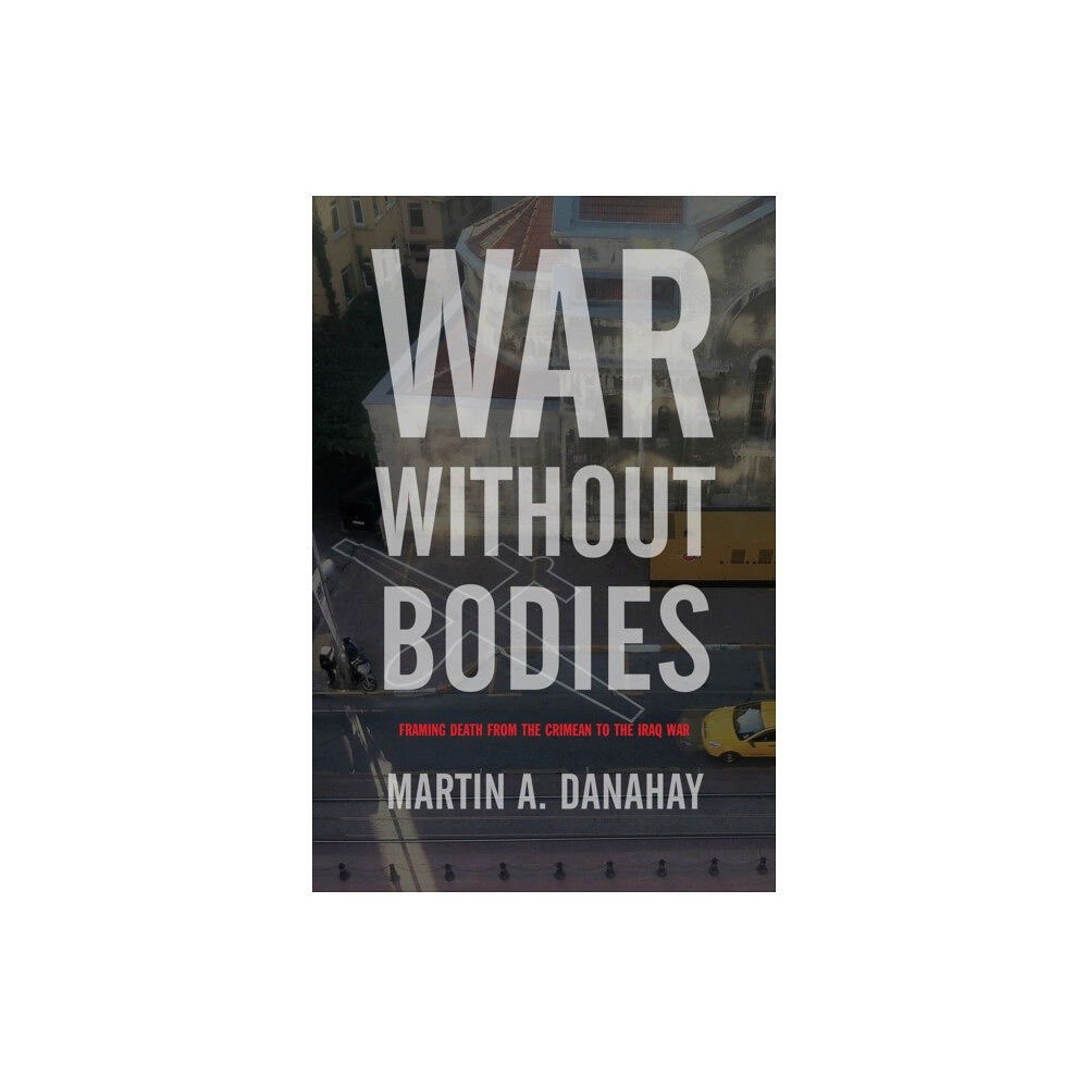 Rutgers University Press War without Bodies (häftad, eng)