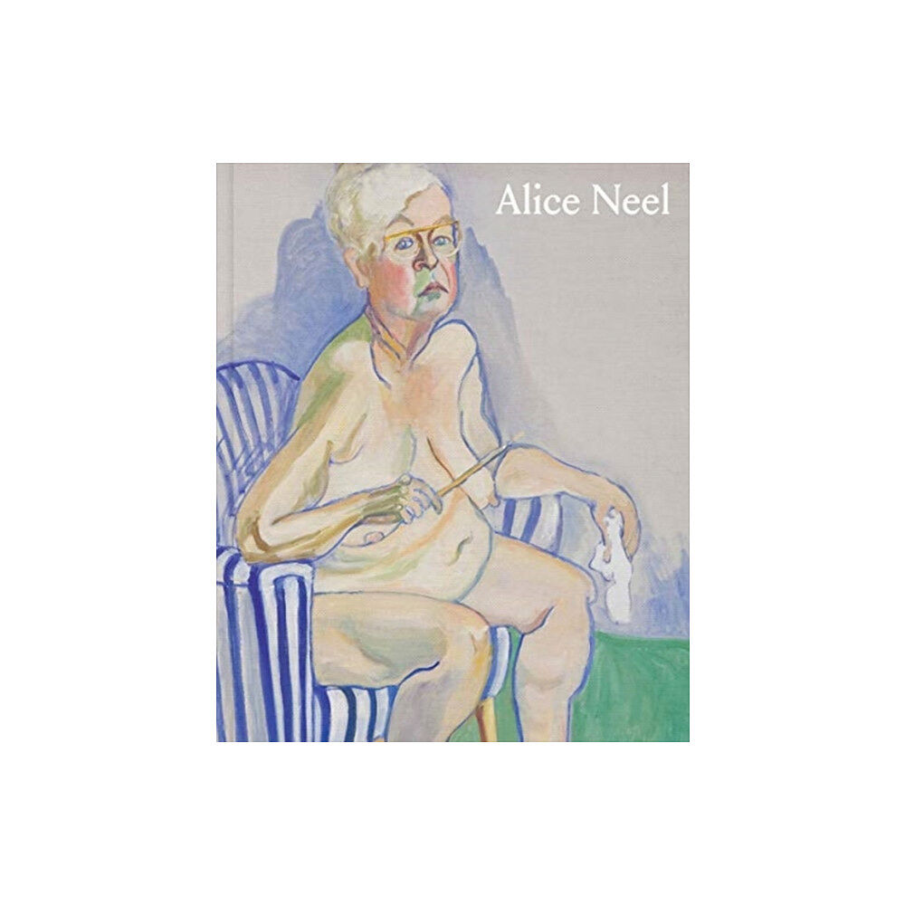 David Zwirner Alice Neel: Freedom (inbunden, eng)