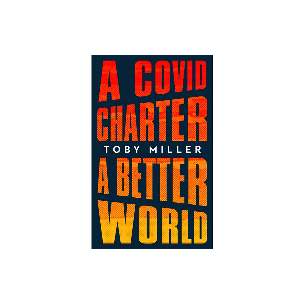 Rutgers University Press A COVID Charter, A Better World (häftad, eng)