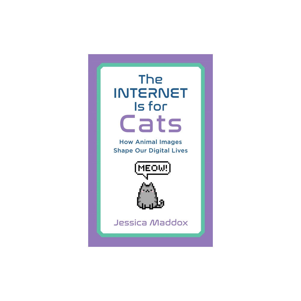 Rutgers University Press The Internet Is for Cats (häftad, eng)