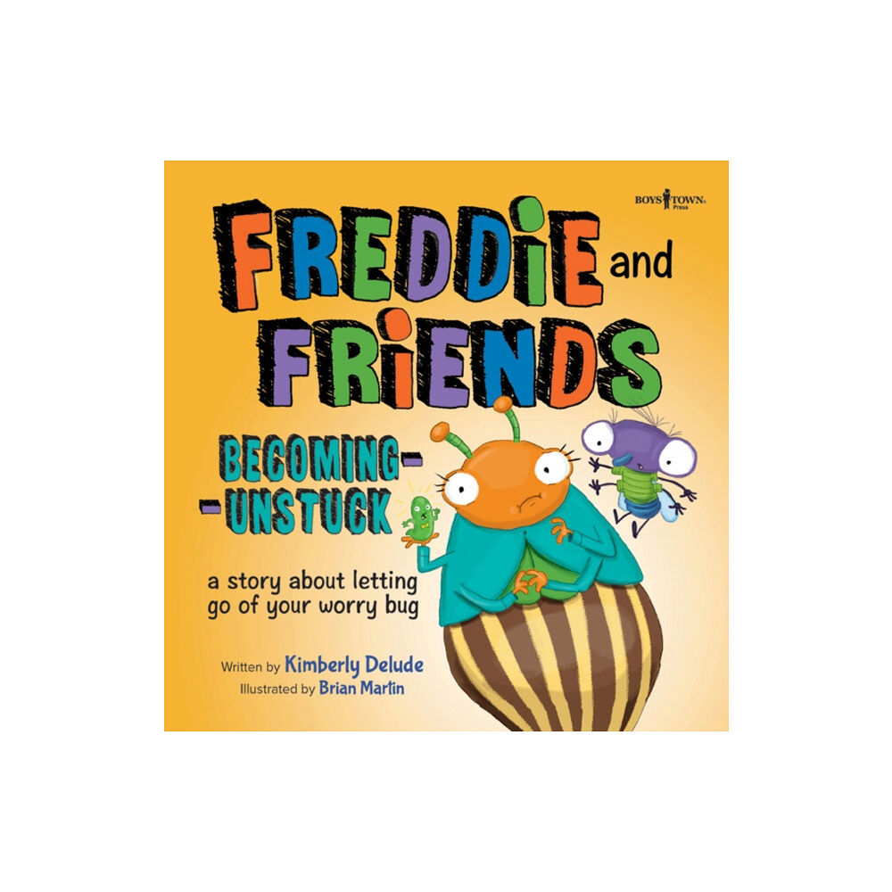 Boys Town Press Freddie and Friends - Becoming Unstuck (häftad, eng)