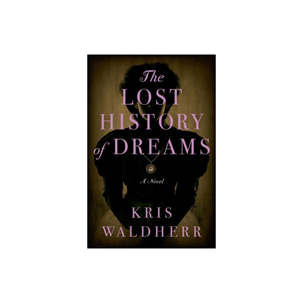 Atria Books The Lost History of Dreams (inbunden, eng)