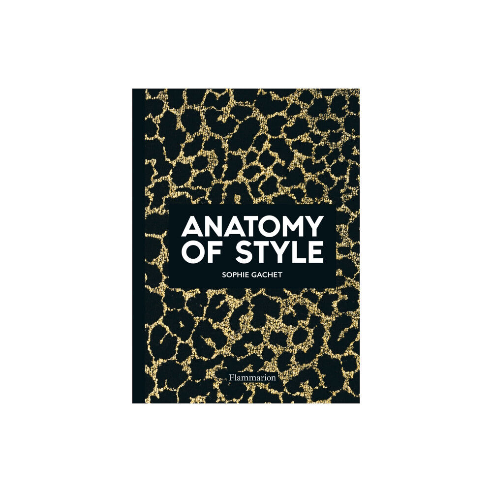 Editions Flammarion Anatomy of Style (häftad, eng)