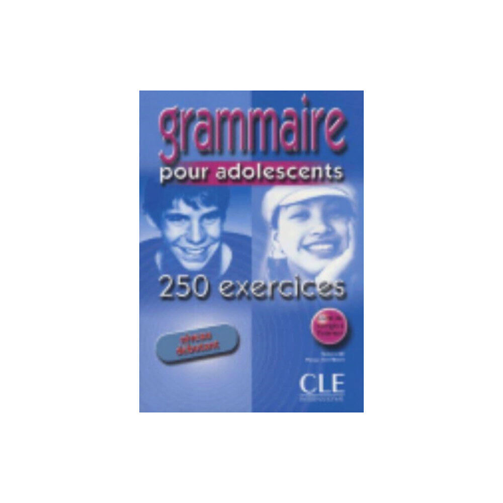 CLE International Grammaire 250 exercices pour adolescents - Niveau debutant - Cahier d'activites (häftad, fre)