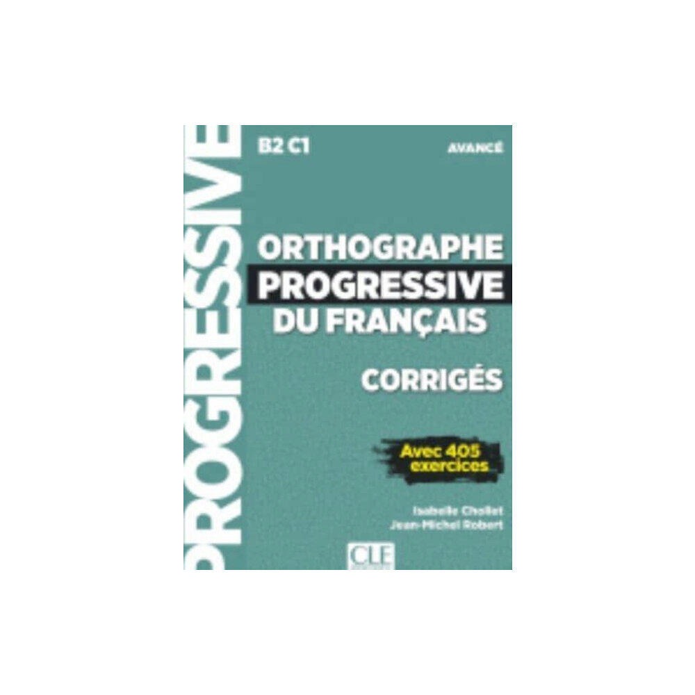 CLE International Orthographe progressive du francais - Niveau avance (B2/C1) - Corriges (häftad, fre)