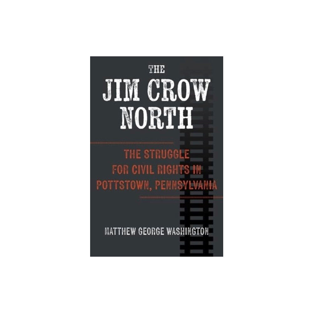 The University Press of Kentucky The Jim Crow North (häftad, eng)