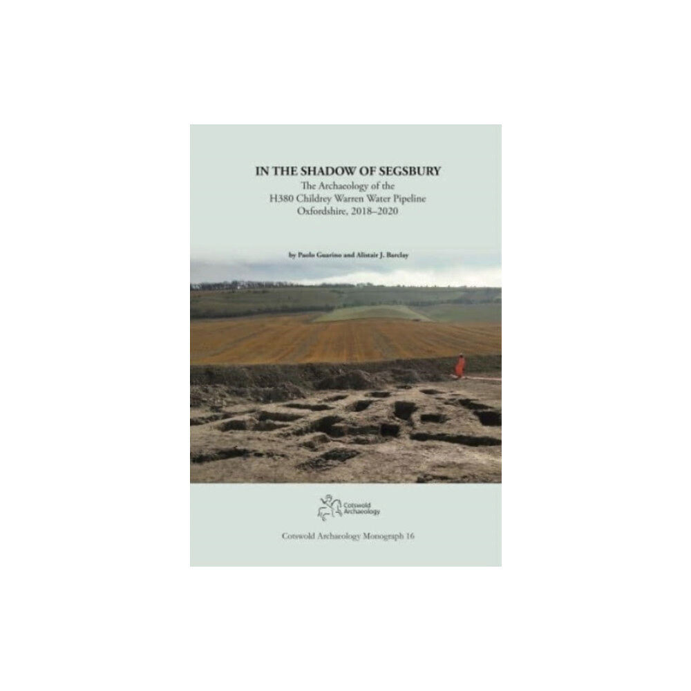 Cotswold Archaeology In the Shadow of Segsbury (häftad, eng)