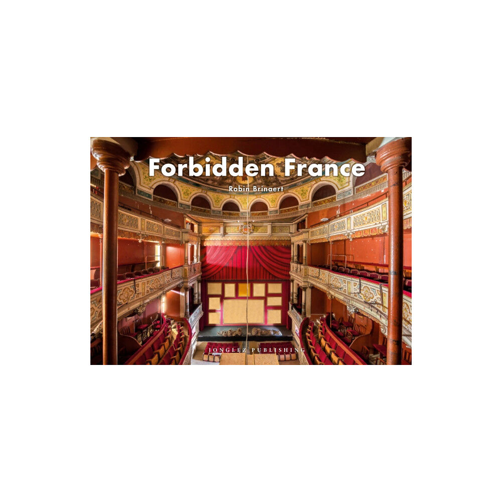 Jonglez Forbidden France (inbunden, eng)