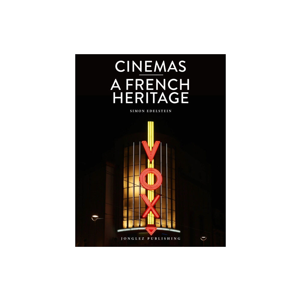 Jonglez Cinemas: A French Heritage (inbunden, eng)