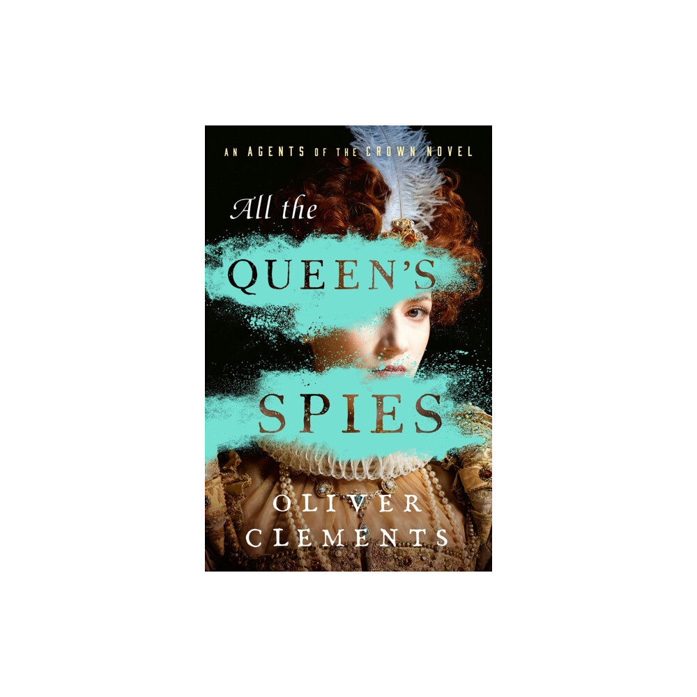 Atria/Leopoldo & Co. All the Queen's Spies (inbunden, eng)