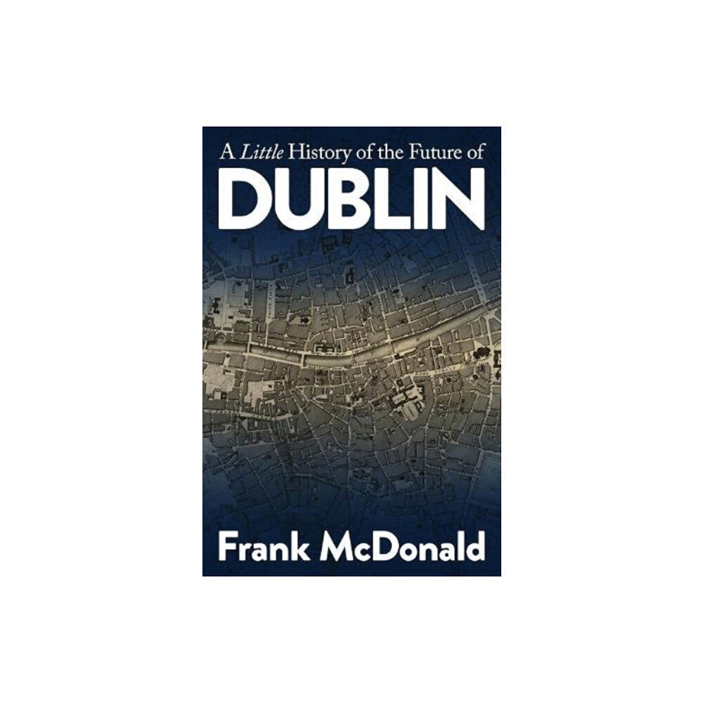 Martello A Little History of the Future of Dublin (häftad, eng)