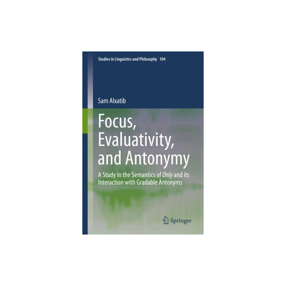 Springer Nature Switzerland AG Focus, Evaluativity, and Antonymy (inbunden, eng)