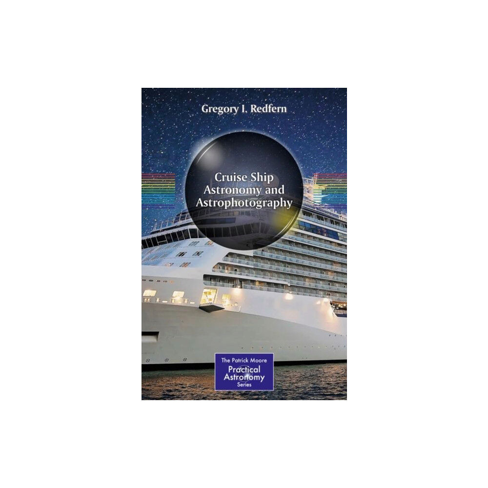 Springer Nature Switzerland AG Cruise Ship Astronomy and Astrophotography (häftad, eng)