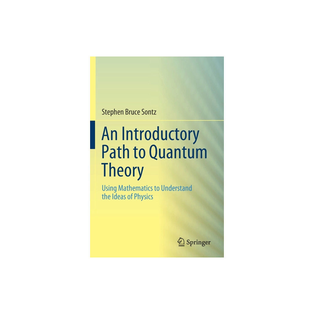 Springer Nature Switzerland AG An Introductory Path to Quantum Theory (häftad, eng)