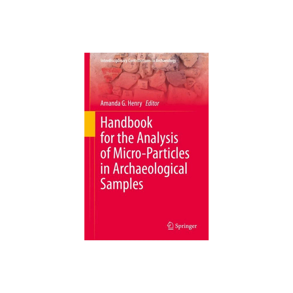 Springer Nature Switzerland AG Handbook for the Analysis of Micro-Particles in Archaeological Samples (inbunden, eng)