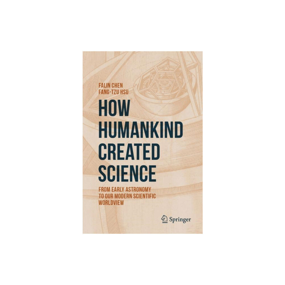 Springer Nature Switzerland AG How Humankind Created Science (häftad, eng)