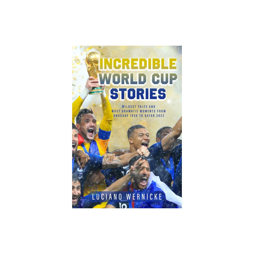 The Sutherland House Inc. Incredible World Cup Stories (häftad, eng)