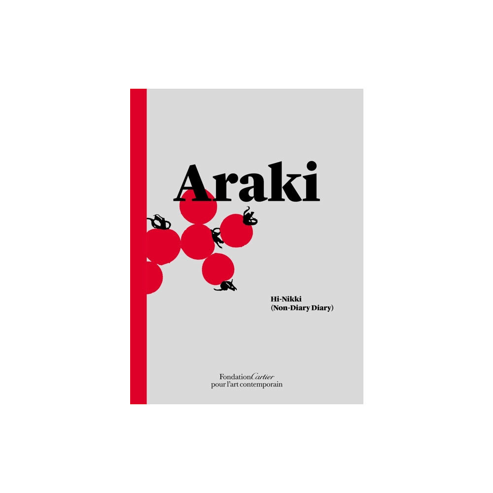 Fondation Cartier pour l'art contemporain Nobuyoshi Araki: Hi-Nikki (Non-Diary Diary) (häftad, eng)