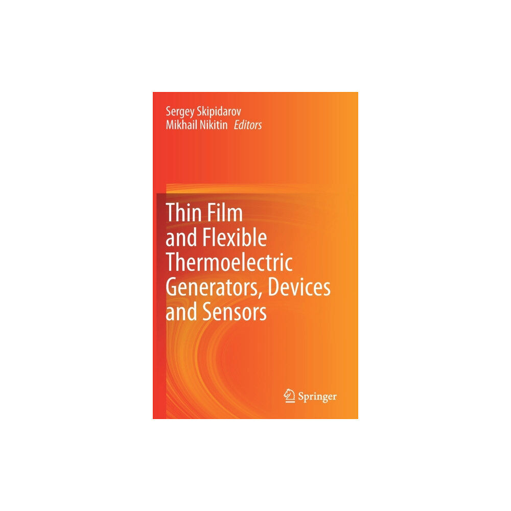 Springer Nature Switzerland AG Thin Film and Flexible Thermoelectric Generators, Devices and Sensors (inbunden, eng)