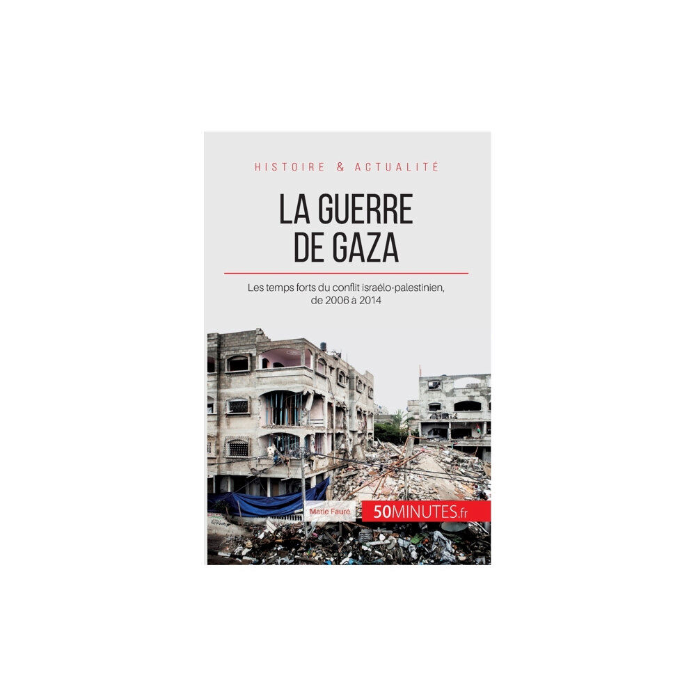 50minutes.Fr La guerre de Gaza (häftad, fre)