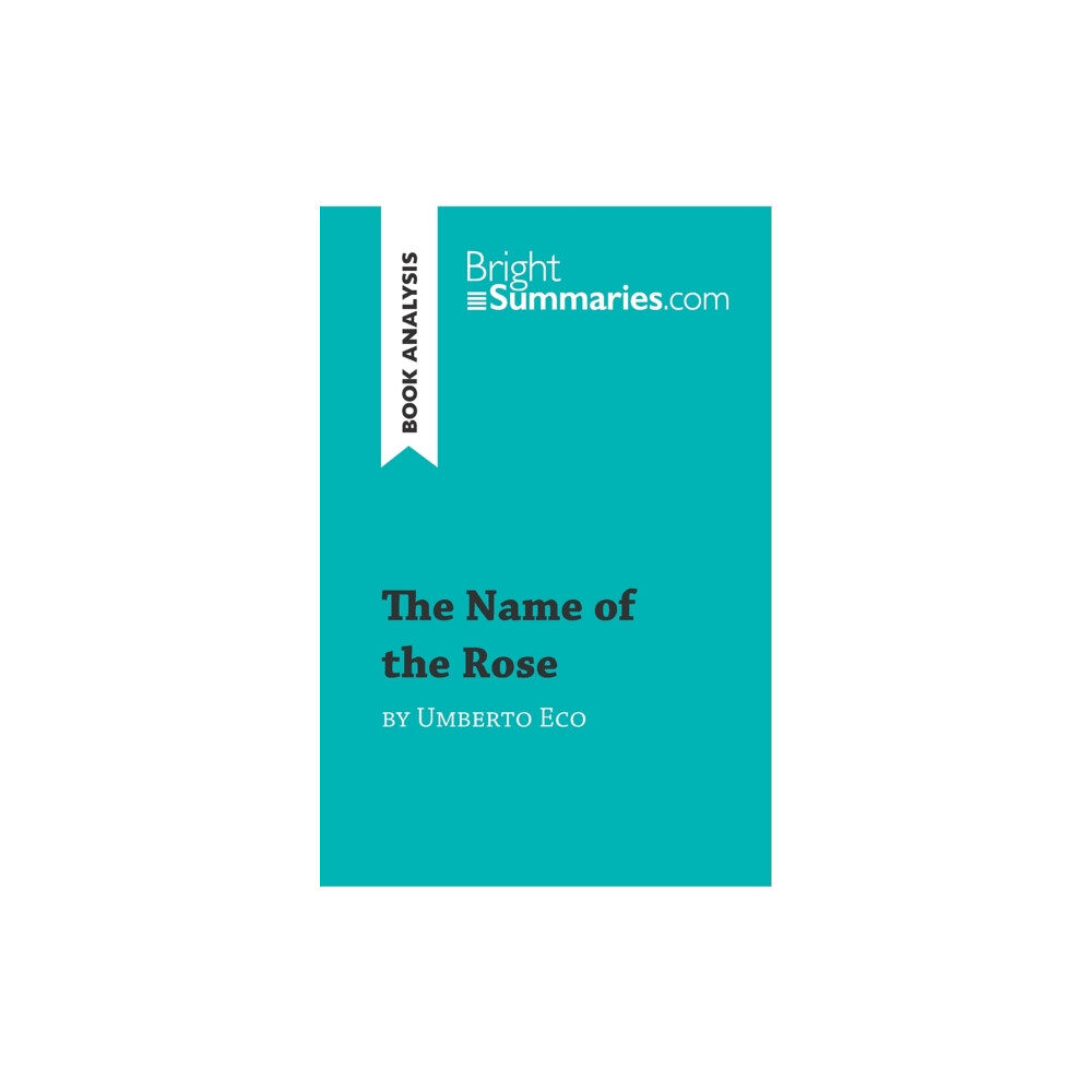 Brightsummaries.com The Name of the Rose by Umberto Eco (Book Analysis) (häftad, eng)