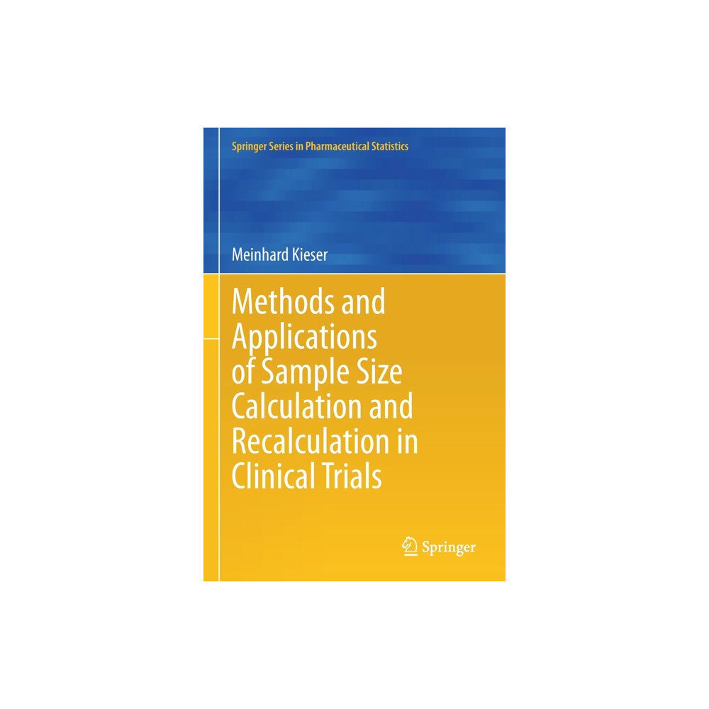 Springer Nature Switzerland AG Methods and Applications of Sample Size Calculation and Recalculation in Clinical Trials (häftad, eng)