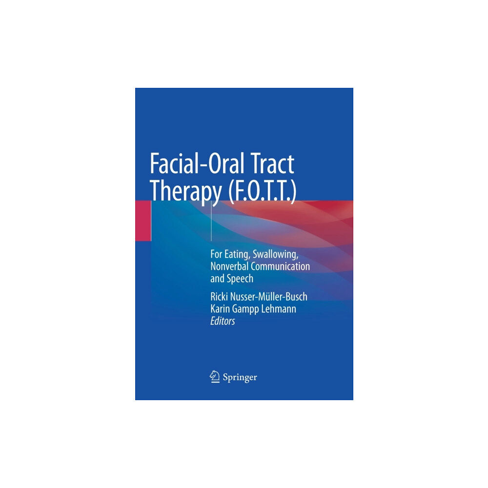 Springer Nature Switzerland AG Facial-Oral Tract Therapy (F.O.T.T.) (häftad, eng)