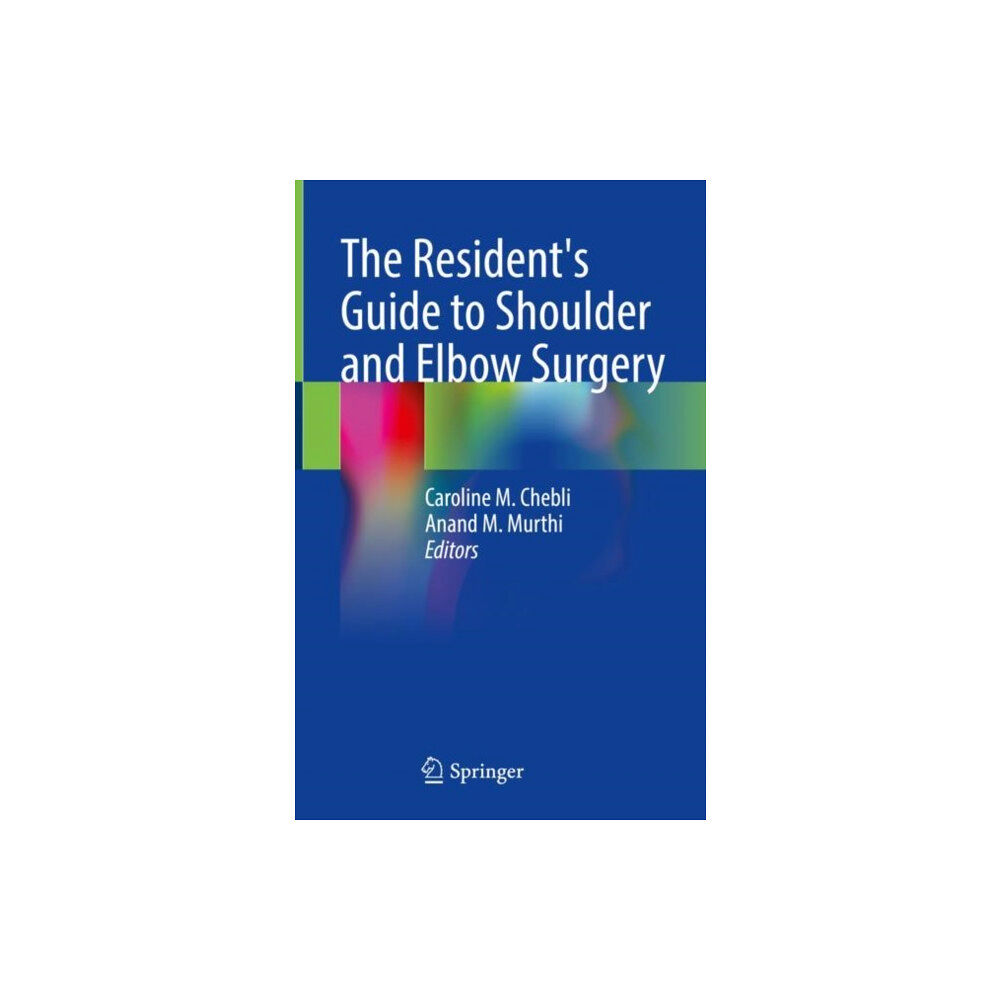 Springer International Publishing AG The Resident's Guide to Shoulder and Elbow Surgery (inbunden, eng)