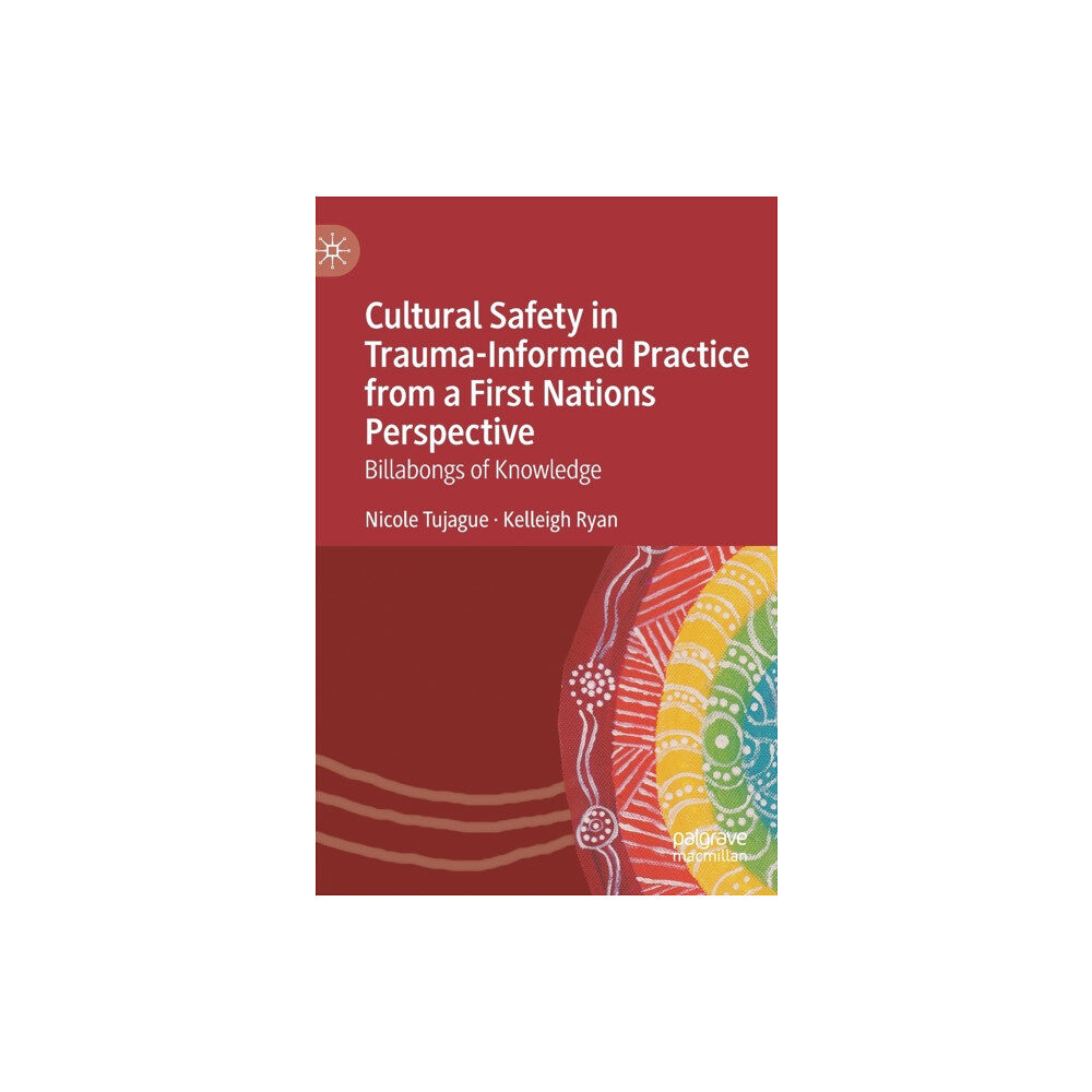 Springer International Publishing AG Cultural Safety in Trauma-Informed Practice from a First Nations Perspective (inbunden, eng)