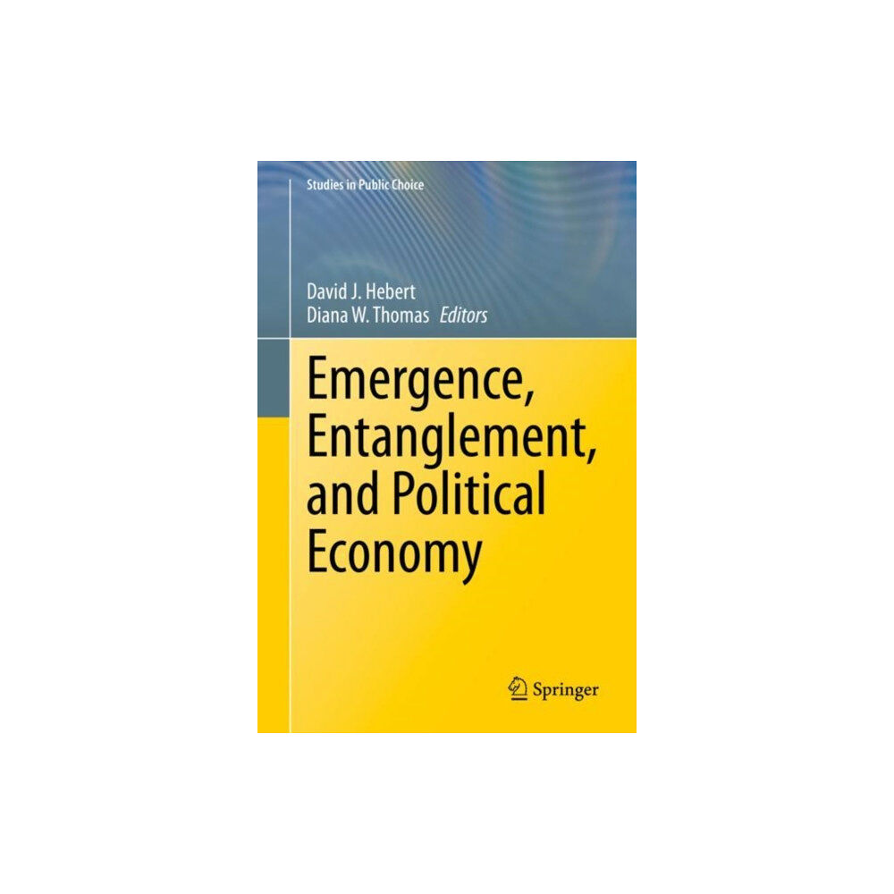 Springer Nature Switzerland AG Emergence, Entanglement, and Political Economy (inbunden, eng)