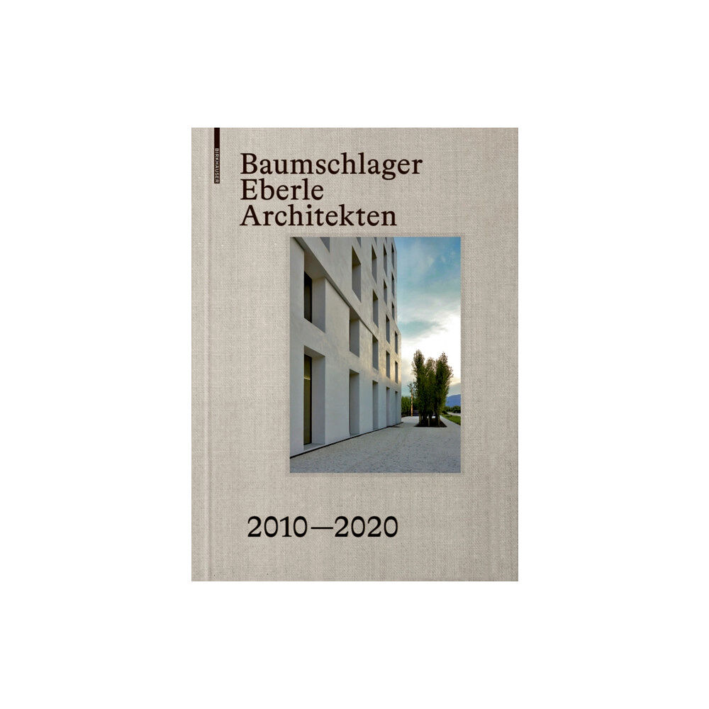 Birkhauser Baumschlager Eberle Architekten 2010-2020 (inbunden, ger)