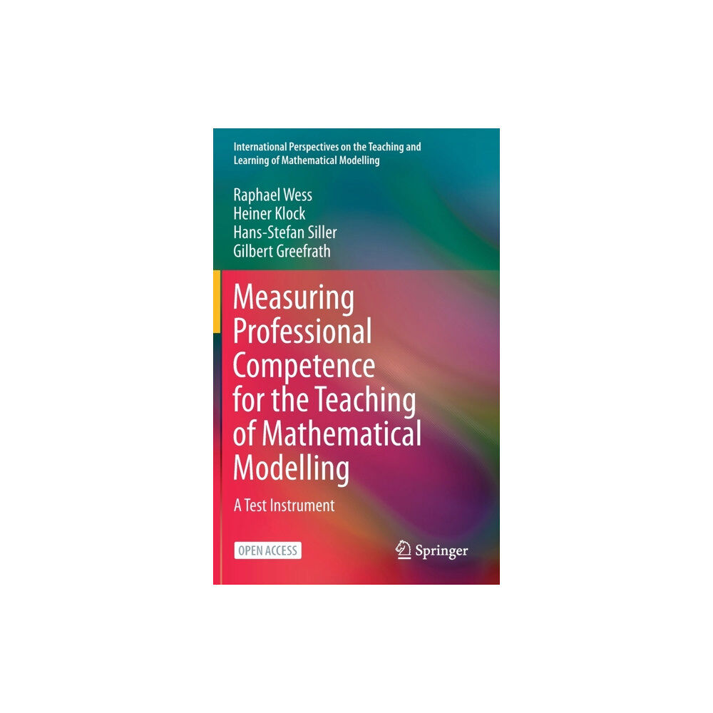 Springer Nature Switzerland AG Measuring Professional Competence for the Teaching of Mathematical Modelling (inbunden, eng)