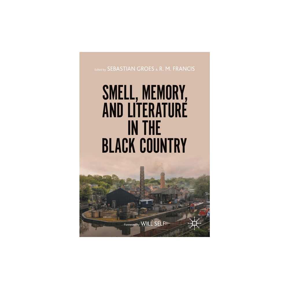 Springer Nature Switzerland AG Smell, Memory, and Literature in the Black Country (häftad, eng)