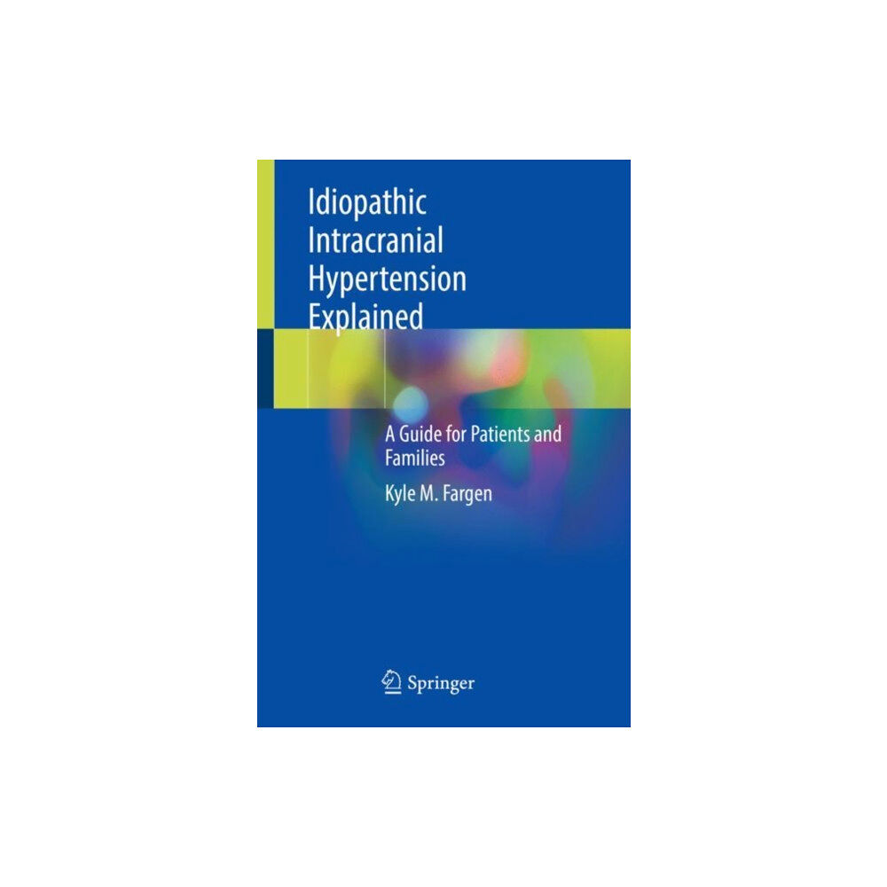 Springer Nature Switzerland AG Idiopathic Intracranial Hypertension Explained (häftad, eng)