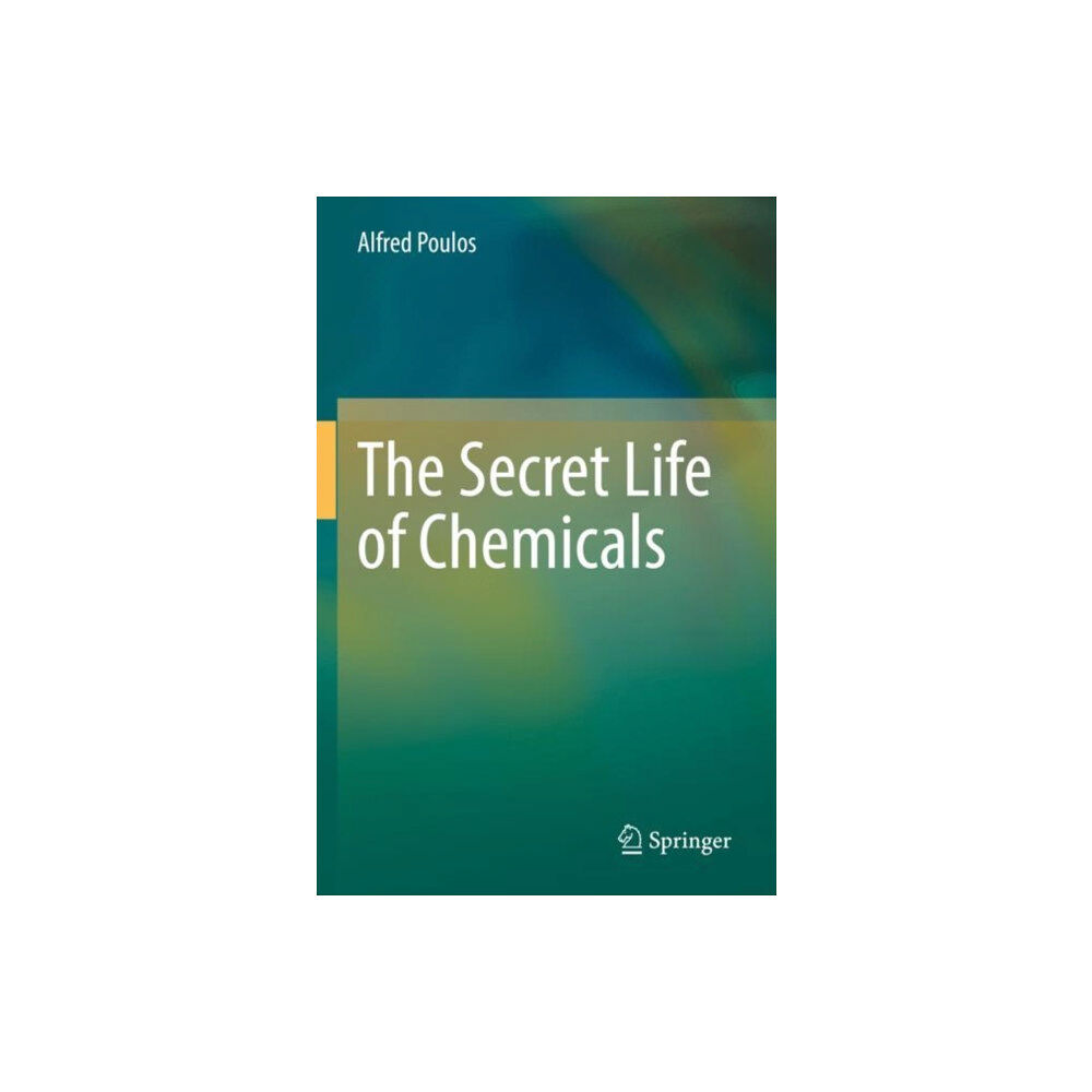 Springer Nature Switzerland AG The Secret Life of Chemicals (häftad, eng)