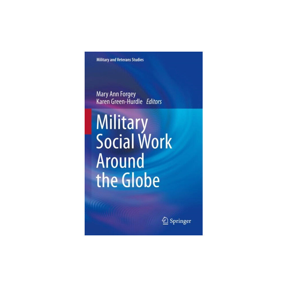 Springer International Publishing AG Military Social Work Around the Globe (inbunden, eng)