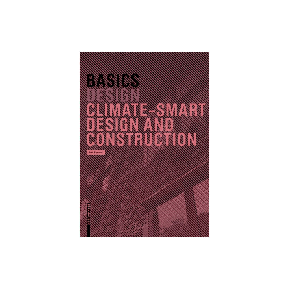 Birkhauser Basics Climate-Smart Design and Construction (häftad, eng)