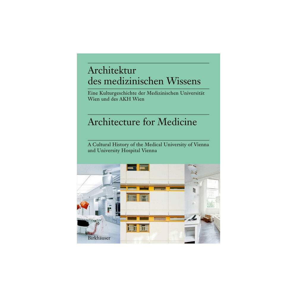 Birkhauser Architektur des medizinischen Wissens / Architecture for Medicine (inbunden, ger)