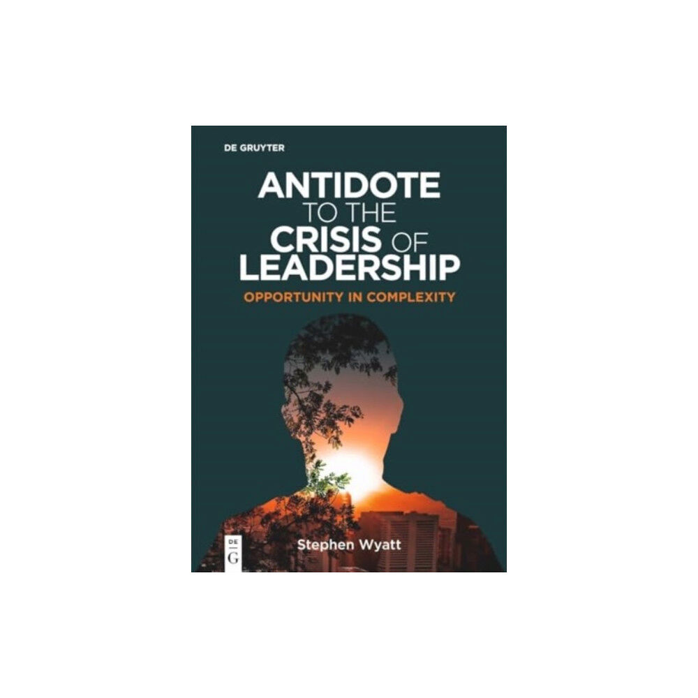 De Gruyter Antidote to the Crisis of Leadership (häftad, eng)