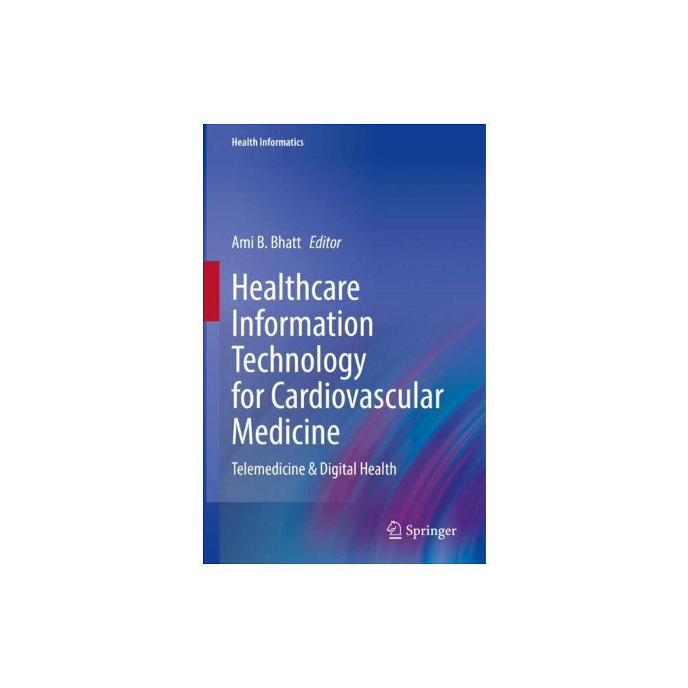 Springer Nature Switzerland AG Healthcare Information Technology for Cardiovascular Medicine (inbunden, eng)