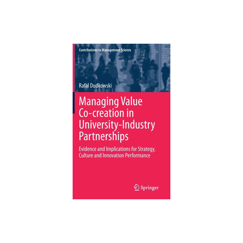 Springer Nature Switzerland AG Managing Value Co-creation in University-Industry Partnerships (inbunden, eng)