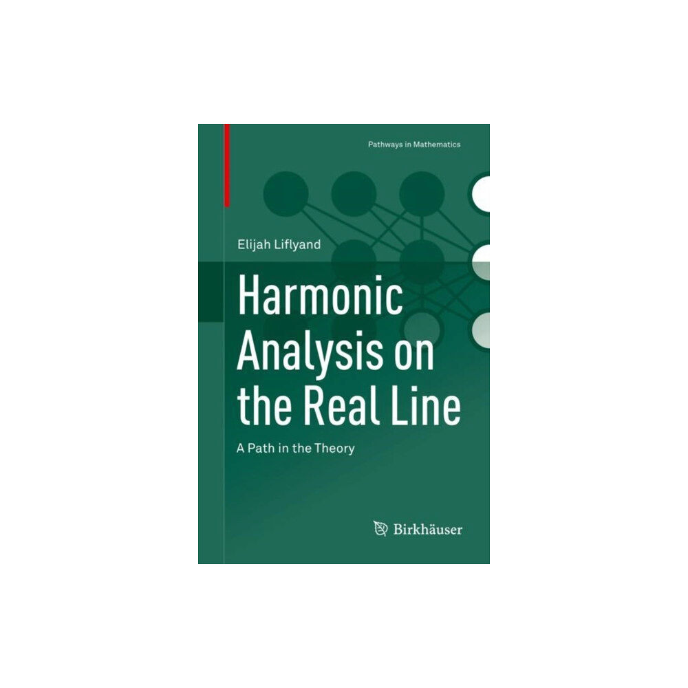 Springer Nature Switzerland AG Harmonic Analysis on the Real Line (inbunden, eng)