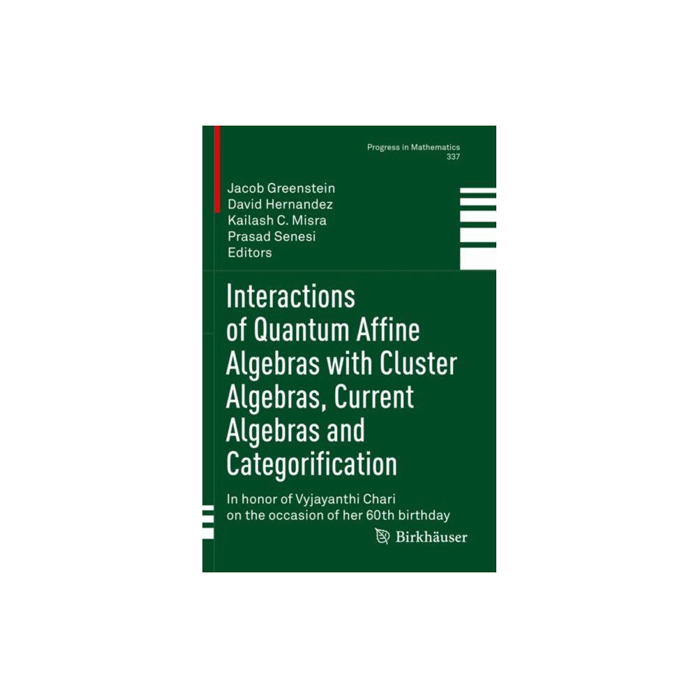 Springer Nature Switzerland AG Interactions of Quantum Affine Algebras with Cluster Algebras, Current Algebras and Categorification (häftad, eng)