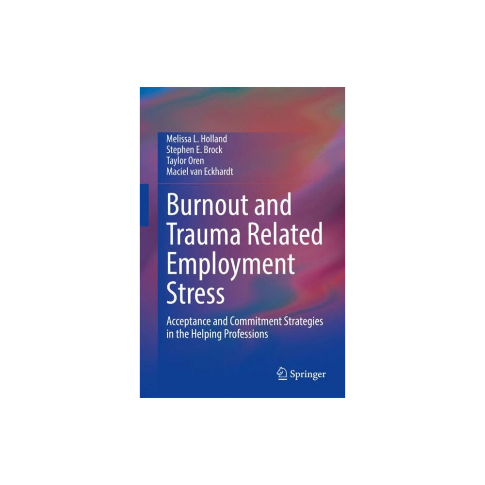 Springer Nature Switzerland AG Burnout and Trauma Related Employment Stress (inbunden, eng)