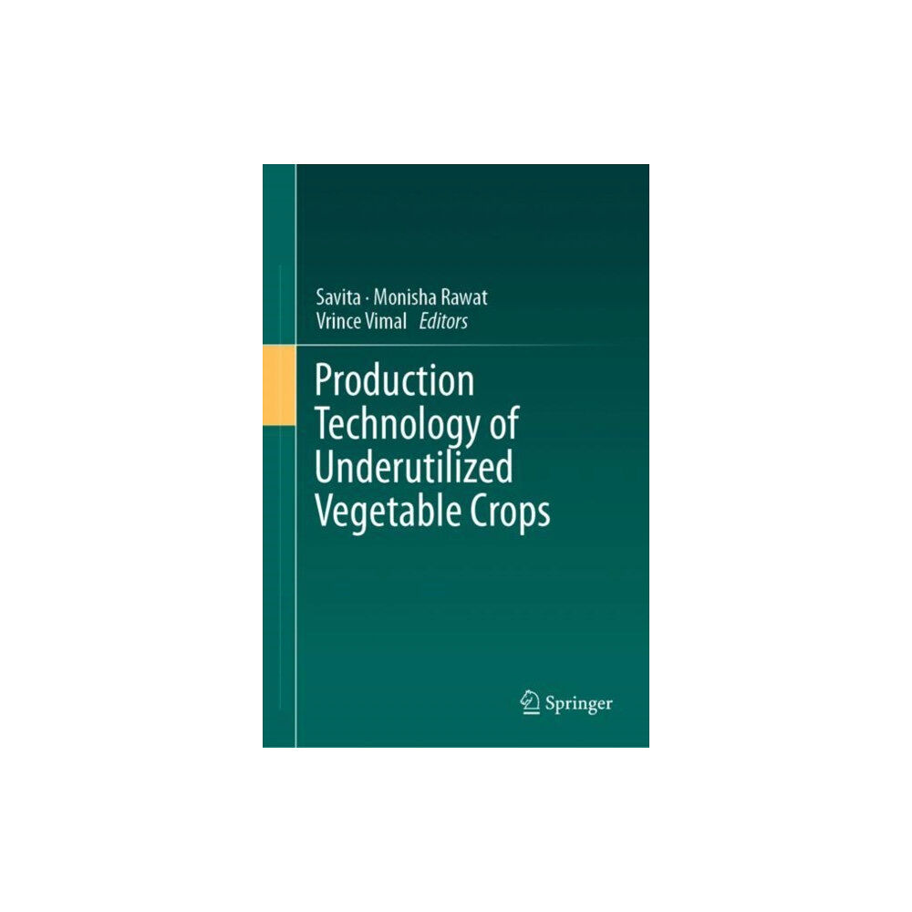 Springer International Publishing AG Production Technology of Underutilized Vegetable Crops (inbunden, eng)