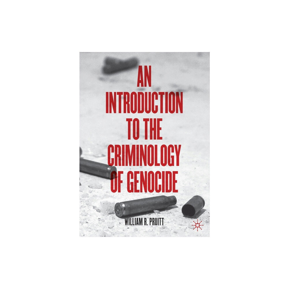 Springer Nature Switzerland AG An Introduction to the Criminology of Genocide (häftad, eng)