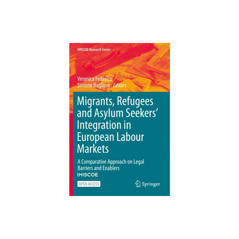 Springer Nature Switzerland AG Migrants, Refugees and Asylum Seekers’ Integration in European Labour Markets (häftad, eng)