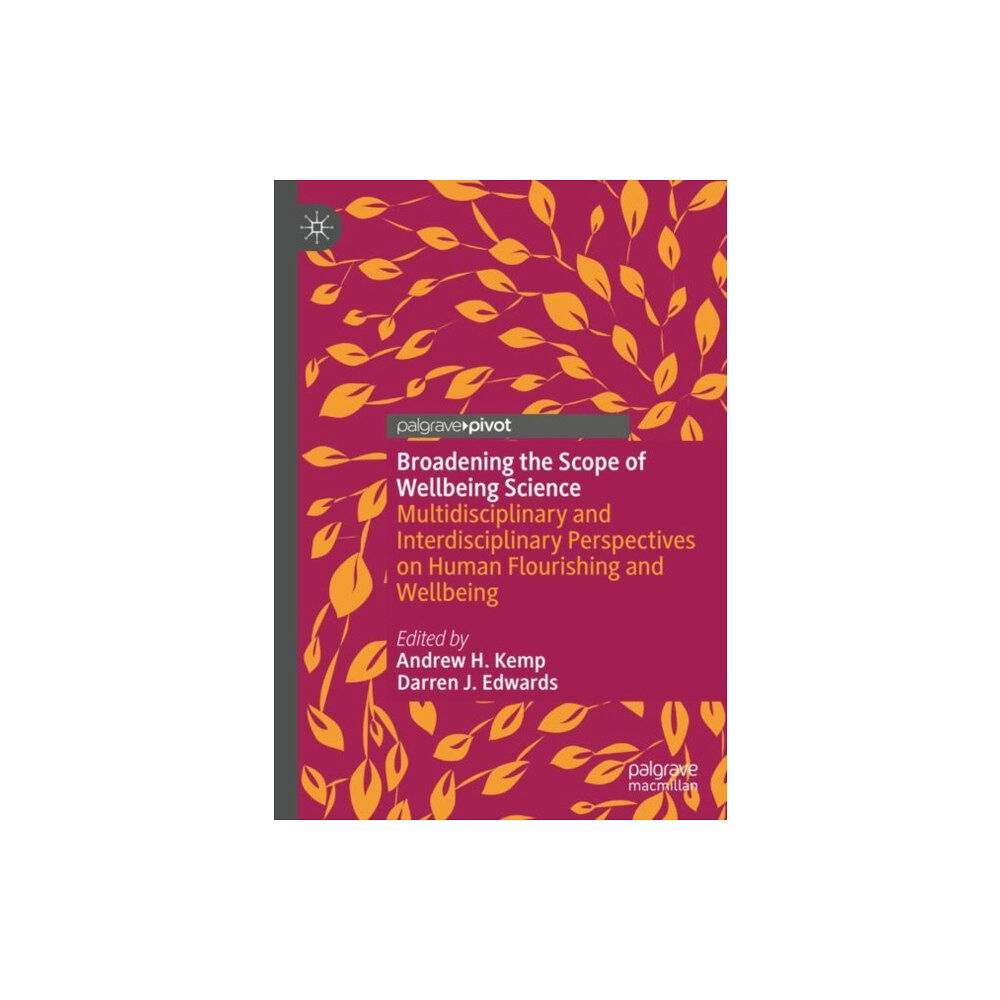 Springer International Publishing AG Broadening the Scope of Wellbeing Science (inbunden, eng)